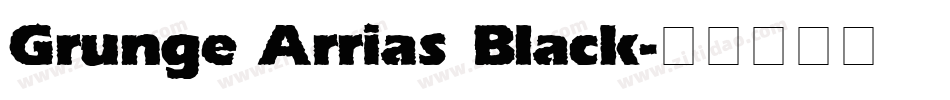 Grunge Arrias Black字体转换